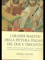 I grandi maestri della pittura italiana del Due e Trecento