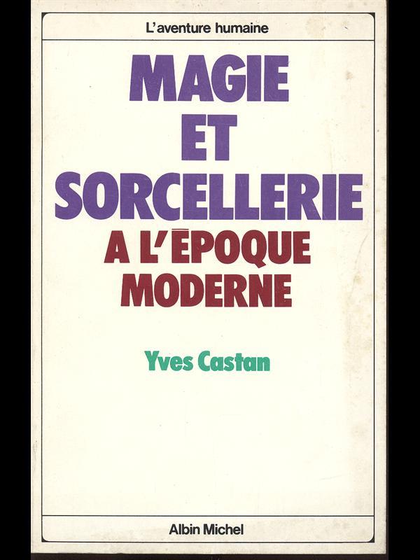 Magie et Sorcellerie a l'epoque moderne