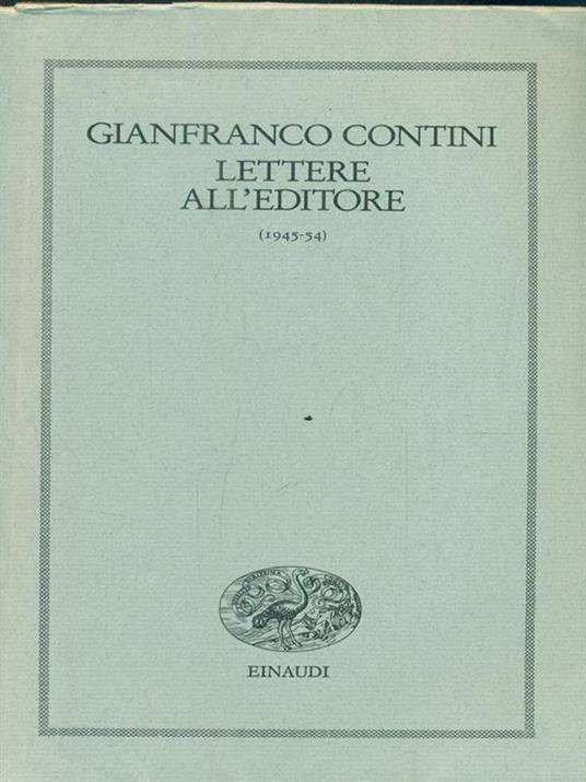 Lettere all'editore (1945. 54) - Gianfranco Contini - 2