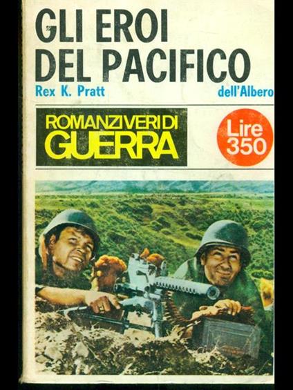 Gli eroi del Pacifico - Rex Pratt - copertina