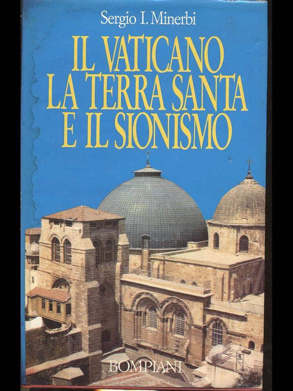 Il Vaticano La Terra Santa e il Sionismo