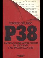 P38 il medioevo di una nazione drogata dalle ideologie e nel baratro della crisi