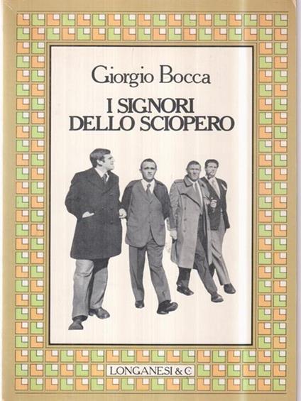 I signori dello sciopero - Giorgio Bocca - copertina