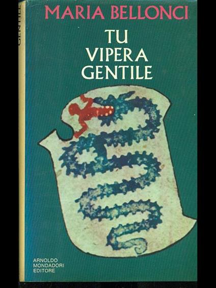 Tu vipera gentile - Maria Bellonci - copertina