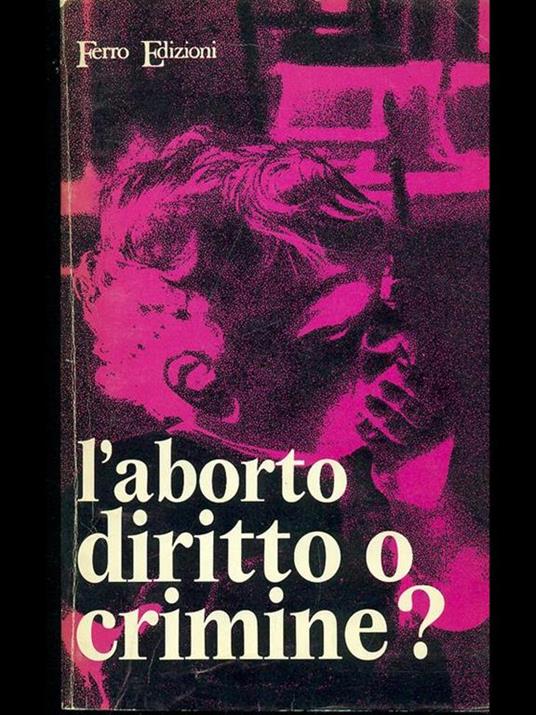 L' aborto, diritto o crimine? - copertina