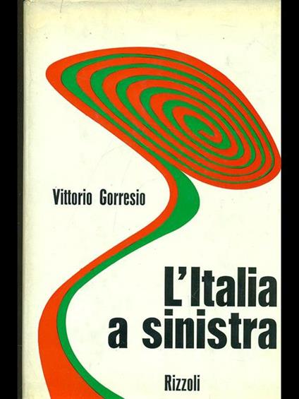 L' Italia a sinistra - Vittorio Gorresio - copertina