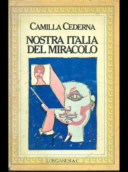 Nostra Italia del miracolo - Camilla Cederna - 9