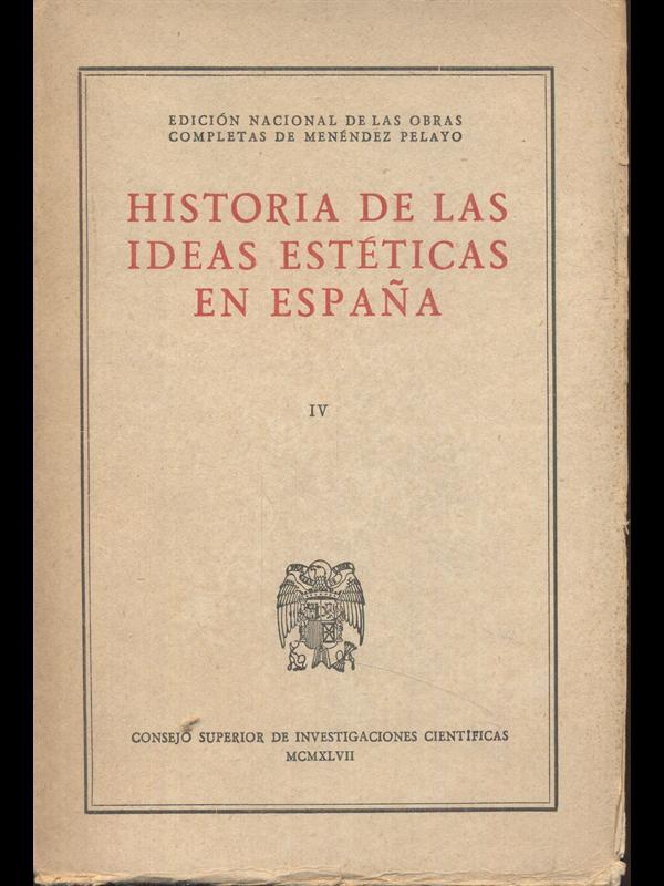 Historia de las ideas esteticas en Espana IV