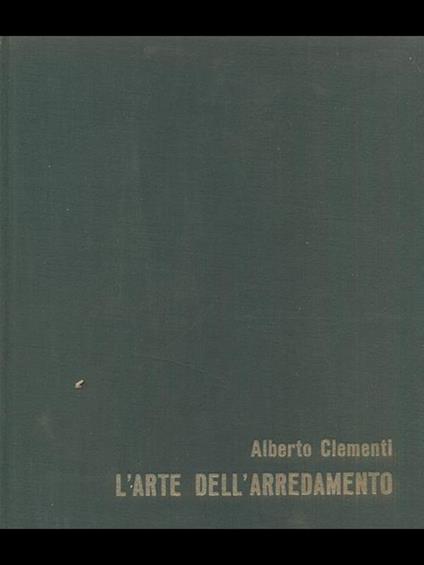 L' arte dell'arredamento quarto volume  - Alberto Clementi - copertina