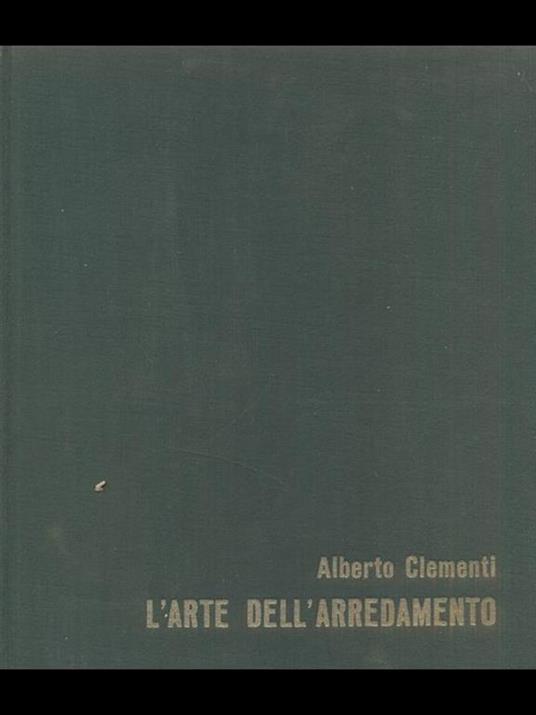 L' arte dell'arredamento quarto volume  - Alberto Clementi - copertina