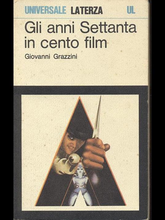 Gli anni Settanta in cento film - Giovanni Grazzini - copertina