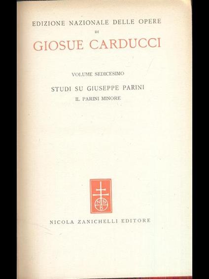 Edizione nazionale delle opere di Giosue Carducci XVI Studi su Giuseppe Parini - Giosuè Carducci - copertina