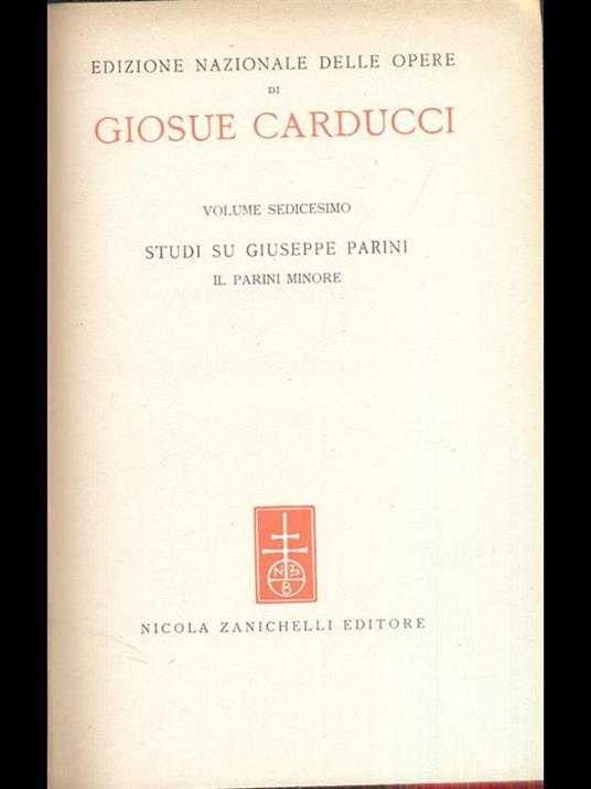 Edizione nazionale delle opere di Giosue Carducci XVI Studi su Giuseppe Parini - Giosuè Carducci - copertina