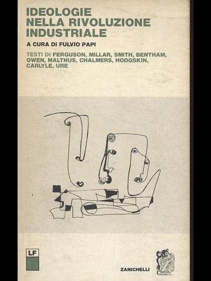 Ideologie nella rivoluzione industriale - Fulvio Papi - copertina