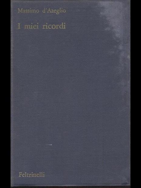 I miei ricordi - Massimo D'Azeglio - 3