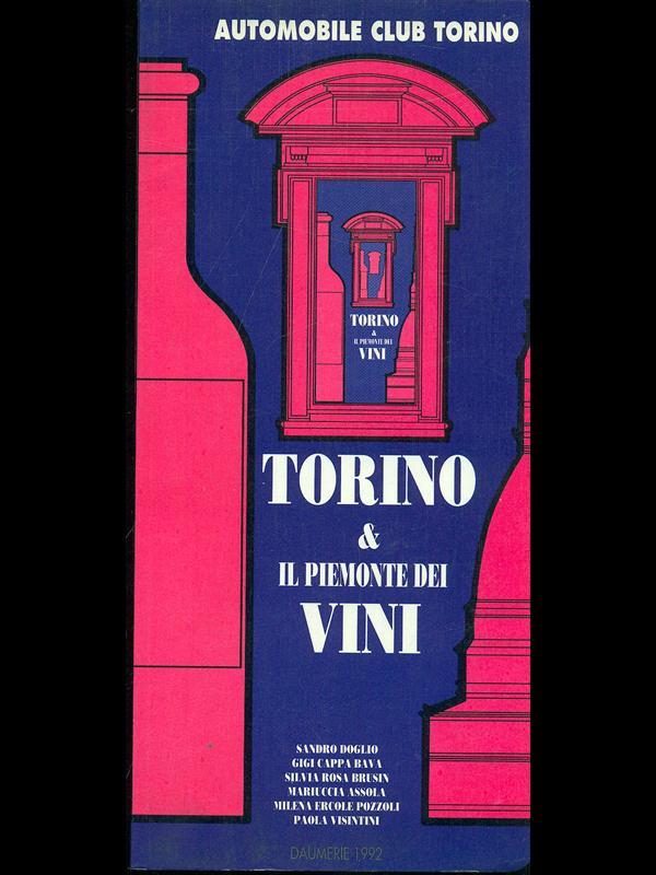Torino & il Piemonte dei Vini