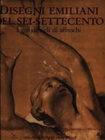 Disegni emiliani del sei-settecento come nascono i dipinti