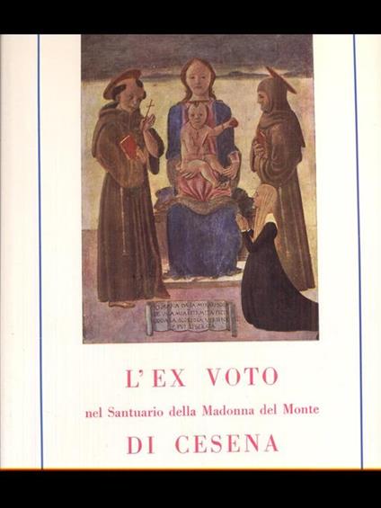 L' Ex voto nel Santuario della Madonna del Monte di Cesena - copertina