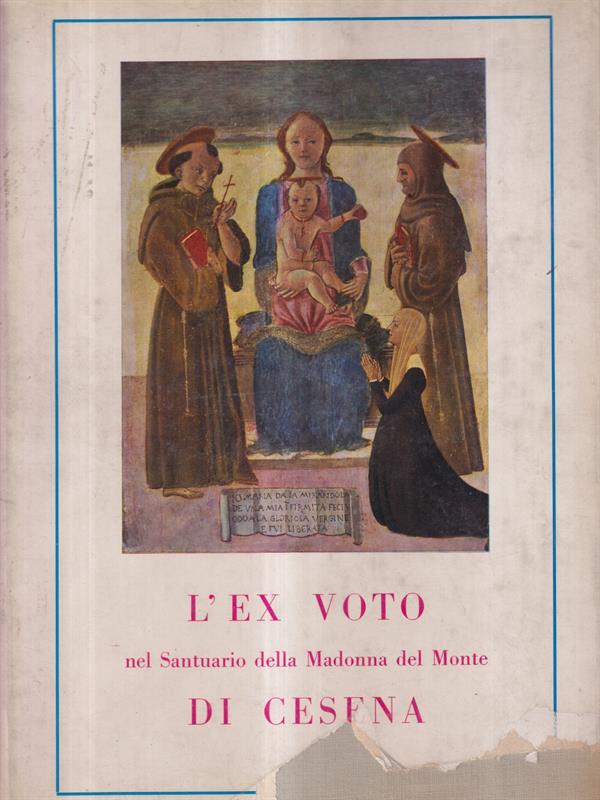 L' Ex voto nel Santuario della Madonna del Monte di Cesena