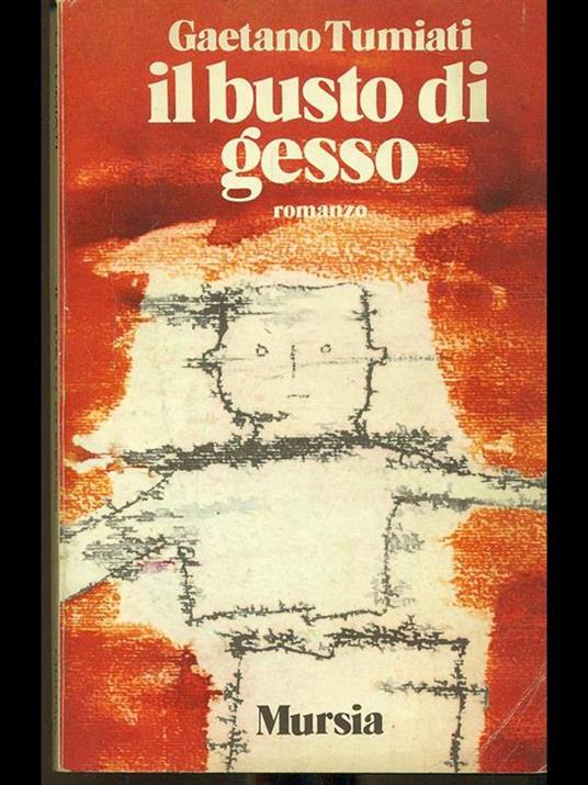 Il busto di gesso - Gaetano Tumiati - copertina
