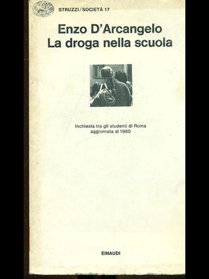 La droga nella scuola - Enzo D'Arcangelo - copertina