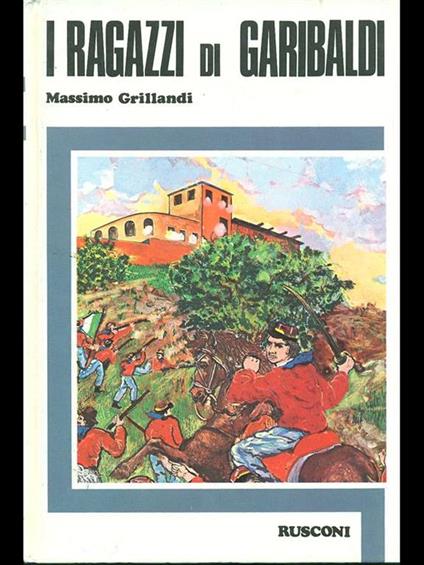 I ragazzi di Garibalsi - Massimo Grillandi - copertina