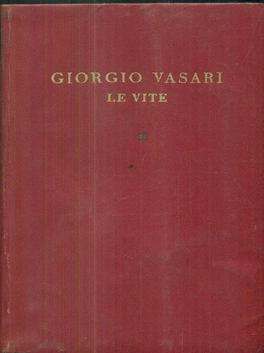 Le Vite - vol II - Giorgio Vasari - copertina
