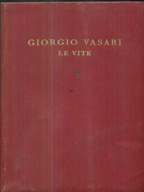 Le Vite - vol II - Giorgio Vasari - 2