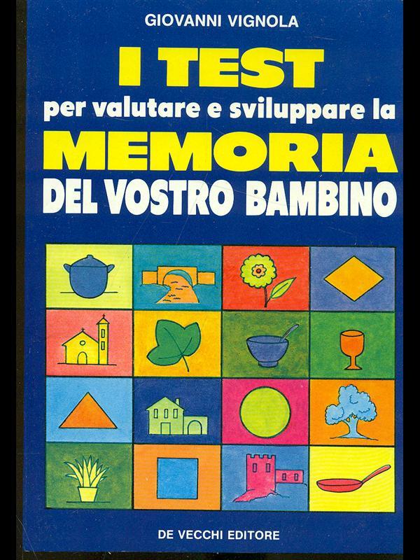 I test per valutare e sviluppare la memoria del vostro bambino
