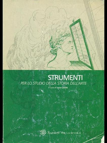 Strumenti per lo studio della storia dell'arte - Lucia Lazotti - copertina