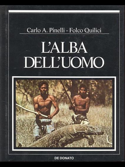 L' Alba dell'uomo - Carlo Alberto Pinelli,Folco Quilici - copertina