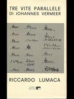Tre vite parallele di Johannes Vermeer