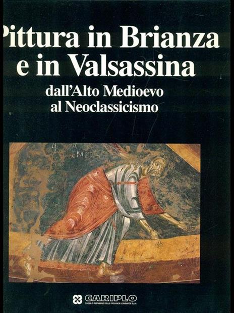 Pittura in Brianza e in Valsassina dall'Alto Medioevo al neoclassicismo - Mina Gregori - copertina