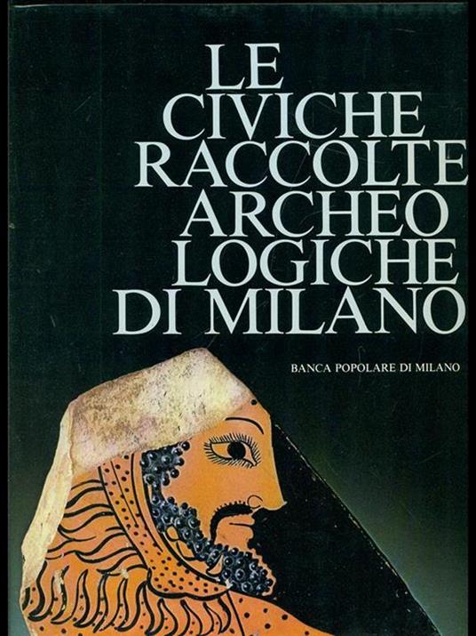 Le civiche raccolte archeologiche di Milano - copertina