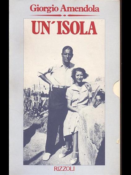 Una scelta di vita. Un' isola - Giorgio Amendola - copertina