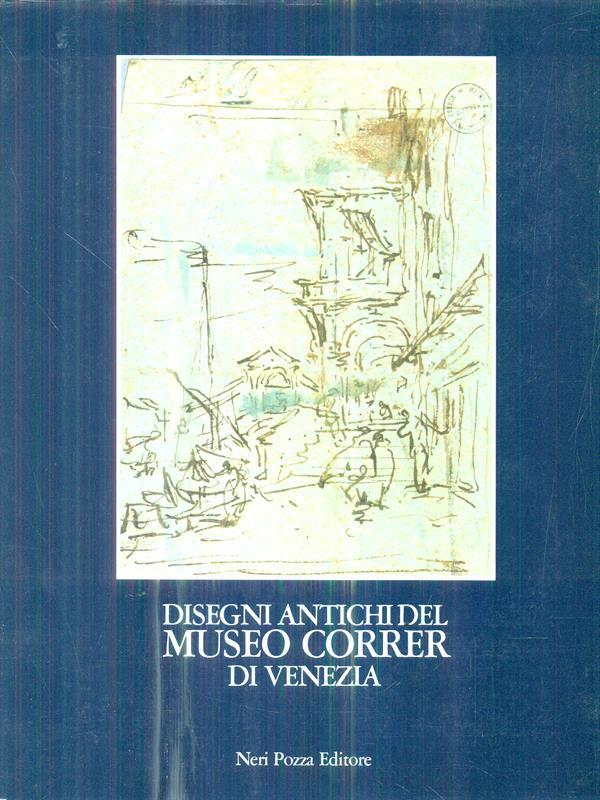 Disegni antichi del Museo Correr di Venezia