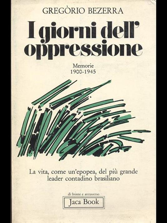 I giorni dell'oppressione. Memorie (1900-1945) - Gregorio Bezerra - copertina