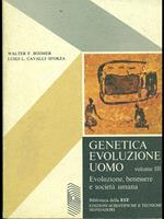 Genetica evoluzione uomo v. 3: Evoluzione benessere e società umana
