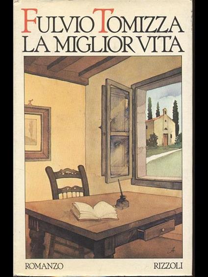 La miglior vita - Fulvio Tomizza - copertina