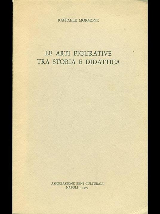 Le arti figurative tra storia e didattica - Raffaele Mormone - copertina