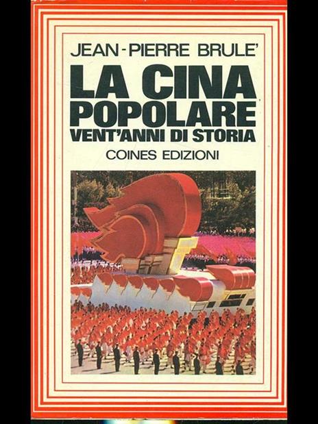 La Cina popolare vent'anni di storia - Jean Pierre Brulé - copertina
