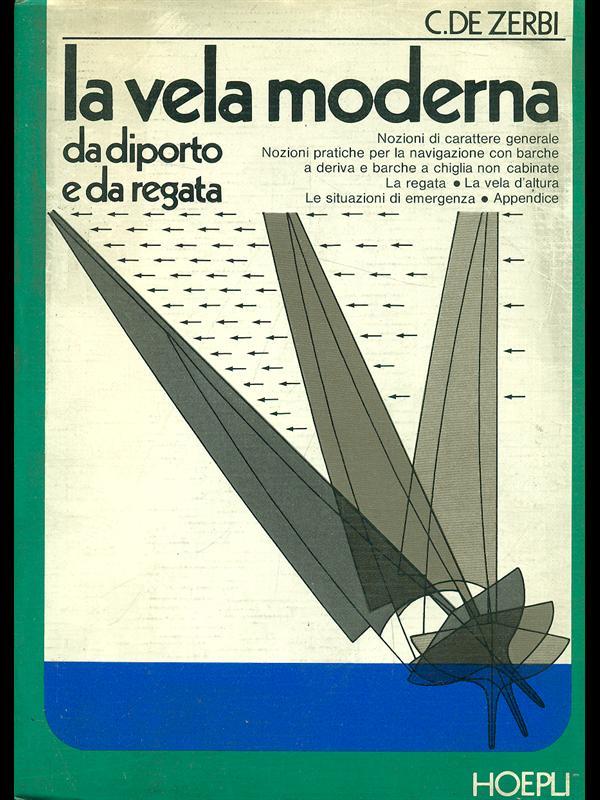 La vela moderna da diporto e da regata