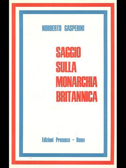Saggio sulla monarchia britannica - Norberto Gasperini - copertina
