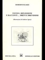 Favole, riflessioni e racconti... Brevi e brevissimi