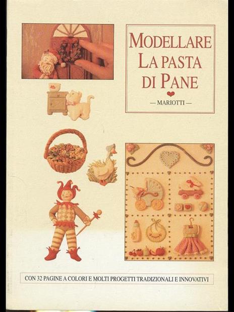 Modellare la pasta di pane - Cristina Maggioni,Laura Maggioni,Francesca Parigi - copertina