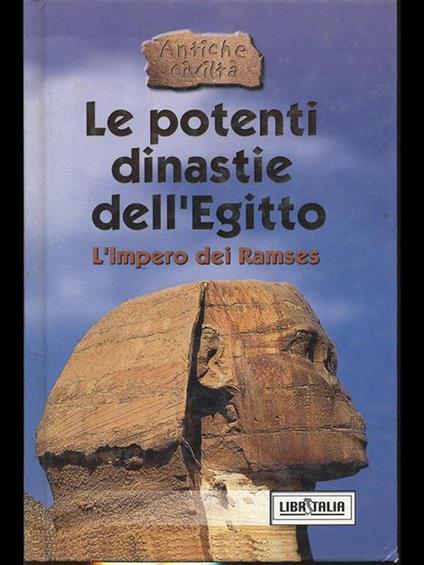 Le potenti dinastie dell'Egitto. L' Impero dei Ramses - copertina
