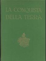 La conquista della Terra. Storia delle esplorazioni
