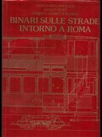 Binari sulle strade intorno a Roma