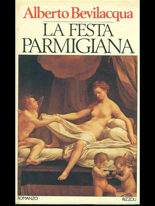 La festa parmigiana - Alberto Bevilacqua - copertina
