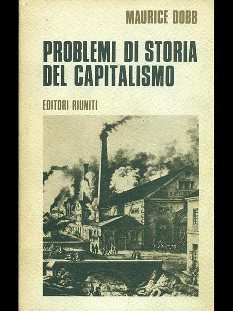 Problemi di di storia del capitalismo - Maurice Dobb - 3
